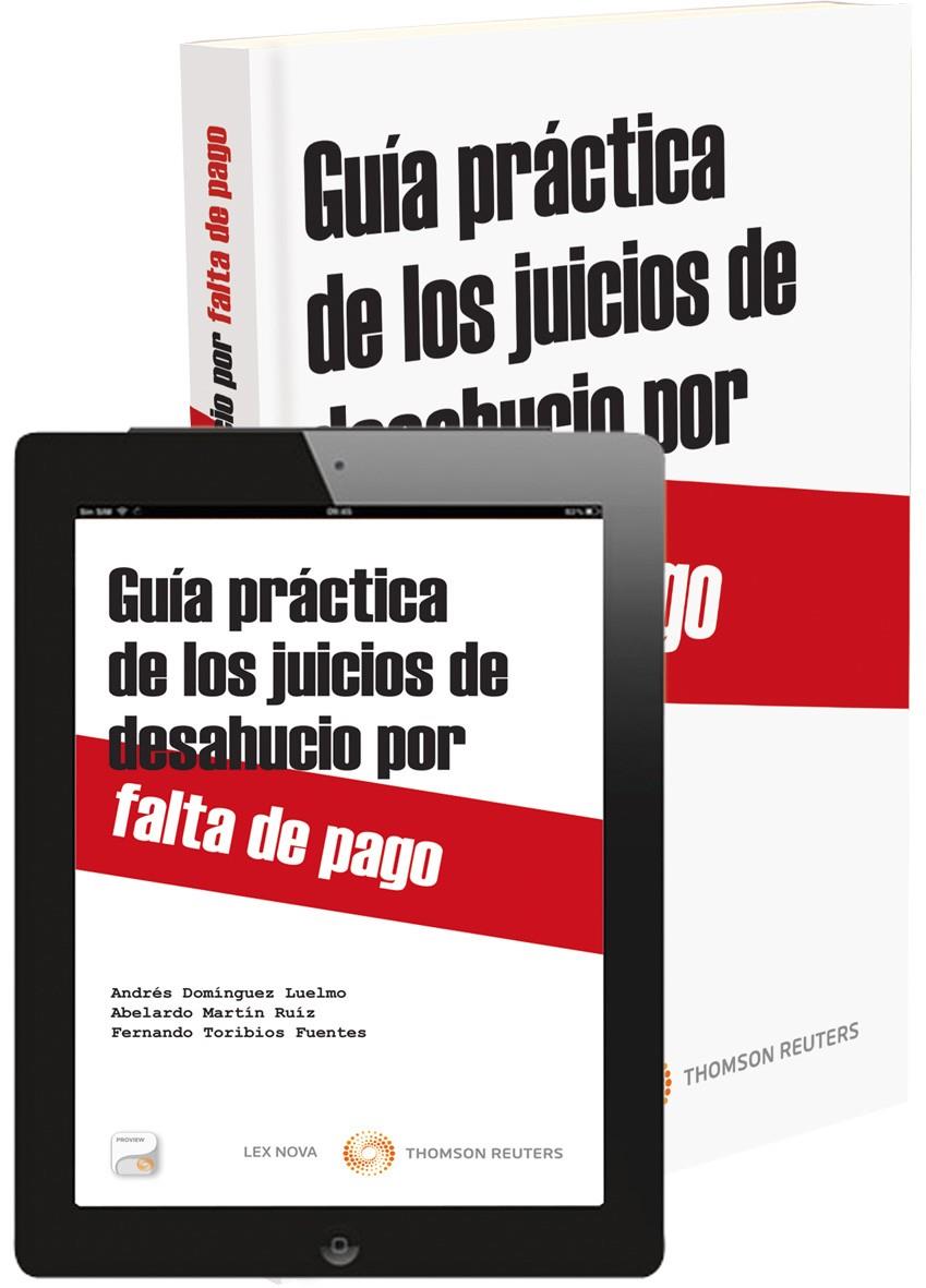 GUÍA PRÁCTICA DE LOS JUICIOS DE DESAHUCIOS POR FALTA DE PAGO (DÚO: PAPEL + PROVI | 9788498987225 | TORIBIOS FUENTES, FERNANDO/DOMÍNGUEZ LUELMO, ANDRÉS A./MARTÍN RUIZ, ABELARDO | Galatea Llibres | Llibreria online de Reus, Tarragona | Comprar llibres en català i castellà online