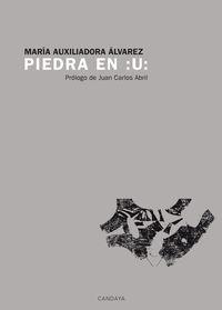 PIEDRA EN U | 9788415934196 | ALVAREZ, MARIA AUXILIADORA | Galatea Llibres | Llibreria online de Reus, Tarragona | Comprar llibres en català i castellà online