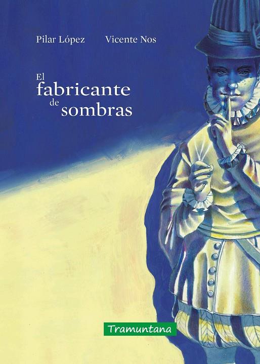 EL FABRICANTE DE SOMBRAS | 9788418520471 | LÓPEZ GÓMEZ, MARÍA DEL PILAR | Galatea Llibres | Llibreria online de Reus, Tarragona | Comprar llibres en català i castellà online