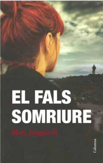 EL FALS SOMRIURE | 9788466415668 | JUNGSTEDT, MARI | Galatea Llibres | Librería online de Reus, Tarragona | Comprar libros en catalán y castellano online