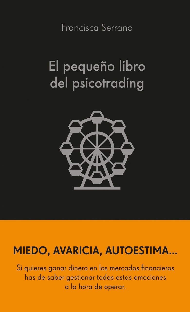 EL PEQUEÑO LIBRO DEL PSICOTRADING | 9788413441986 | SERRANO RUIZ, FRANCISCA | Galatea Llibres | Llibreria online de Reus, Tarragona | Comprar llibres en català i castellà online