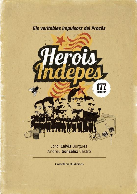 HEROIS INDEPES | 9788490344064 | GONZÁLEZ CASTRO, ANDREU | Galatea Llibres | Llibreria online de Reus, Tarragona | Comprar llibres en català i castellà online