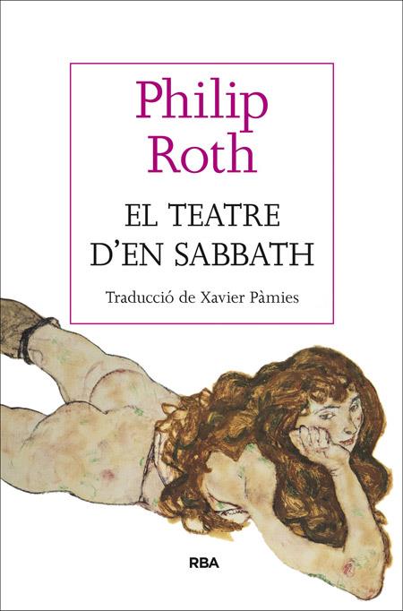 EL TEATRE D'EN SABBATH | 9788482647364 | ROTH, PHILIP | Galatea Llibres | Llibreria online de Reus, Tarragona | Comprar llibres en català i castellà online
