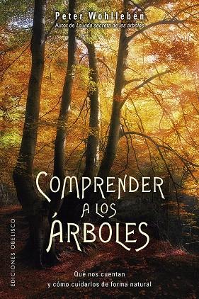 COMPRENDER A LOS ÁRBOLES | 9788491114352 | WOHLLEBEN, PETER | Galatea Llibres | Llibreria online de Reus, Tarragona | Comprar llibres en català i castellà online