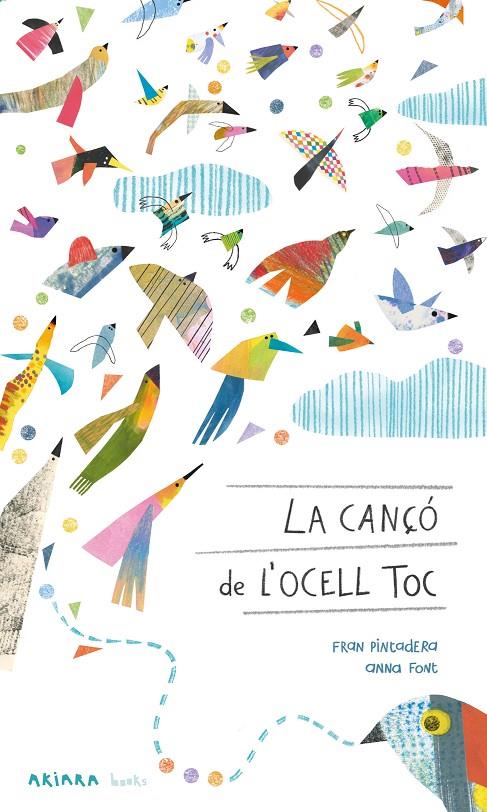 LA CANÇÓ DE L'OCELL TOC | 9788418972430 | PINTADERA, FRAN | Galatea Llibres | Llibreria online de Reus, Tarragona | Comprar llibres en català i castellà online