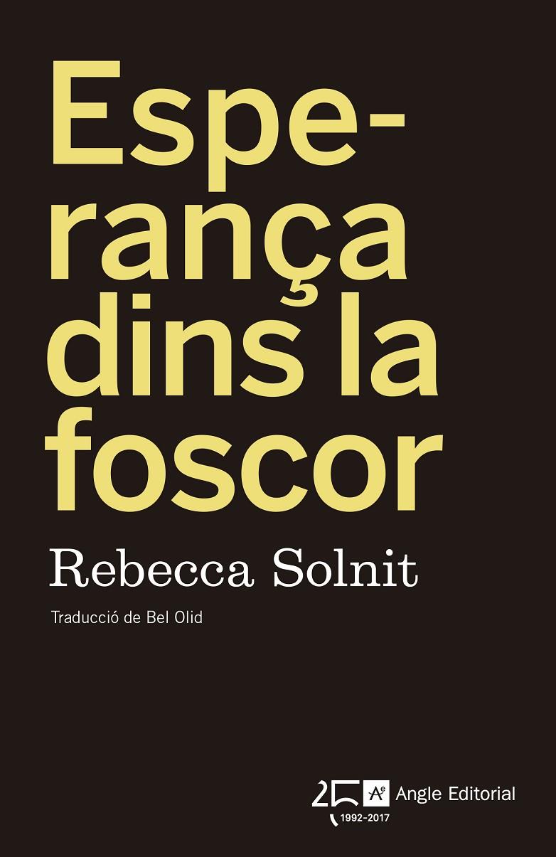 ESPERANçA DINS LA FOSCOR | 9788415307976 | SOLNIT, REBECCA | Galatea Llibres | Llibreria online de Reus, Tarragona | Comprar llibres en català i castellà online