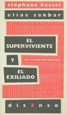 EL SUPERVIVIENTE Y EL EXILIADO | 9788496327955 | HESSEL, STEPHANE/ SANBAR,ELIAS | Galatea Llibres | Llibreria online de Reus, Tarragona | Comprar llibres en català i castellà online