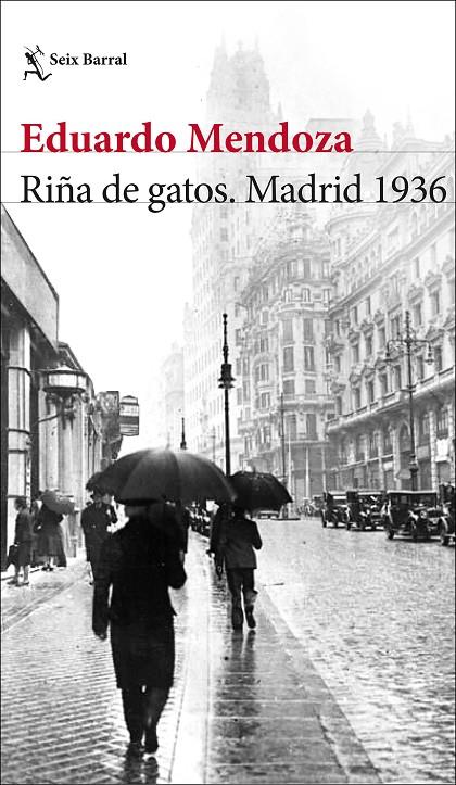 RIÑA DE GATOS. MADRID 1936 | 9788432236594 | MENDOZA, EDUARDO | Galatea Llibres | Llibreria online de Reus, Tarragona | Comprar llibres en català i castellà online
