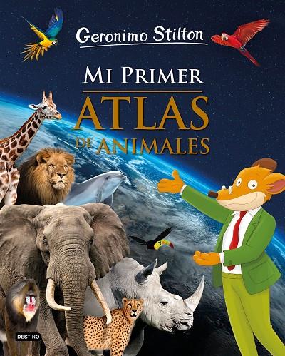 MI PRIMER ATLAS DE ANIMALES STILTON | 9788408208501 | Galatea Llibres | Llibreria online de Reus, Tarragona | Comprar llibres en català i castellà online