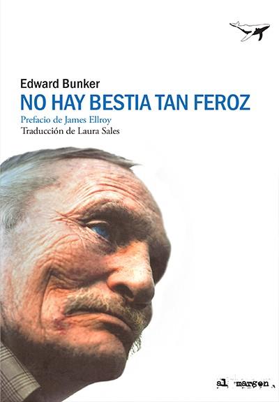 NO HAY BESTIA TAN FEROZ | 9788412220537 | BUNKER, EDWARD | Galatea Llibres | Llibreria online de Reus, Tarragona | Comprar llibres en català i castellà online