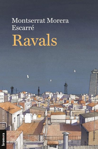 RAVALS | 9788413583600 | MORERA ESCARRÉ, MONTSERRAT | Galatea Llibres | Llibreria online de Reus, Tarragona | Comprar llibres en català i castellà online