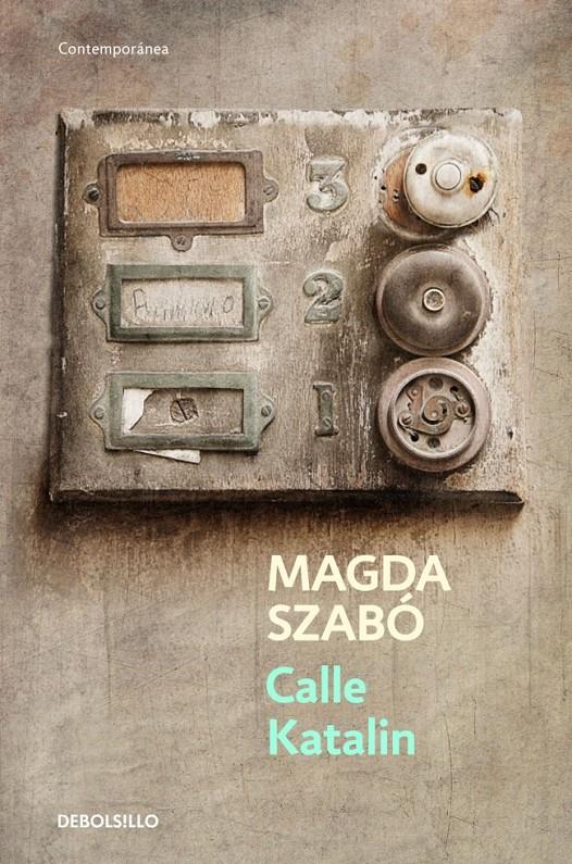 CALLE KATALIN | 9788499088488 | SZABÓ, MAGDA | Galatea Llibres | Llibreria online de Reus, Tarragona | Comprar llibres en català i castellà online