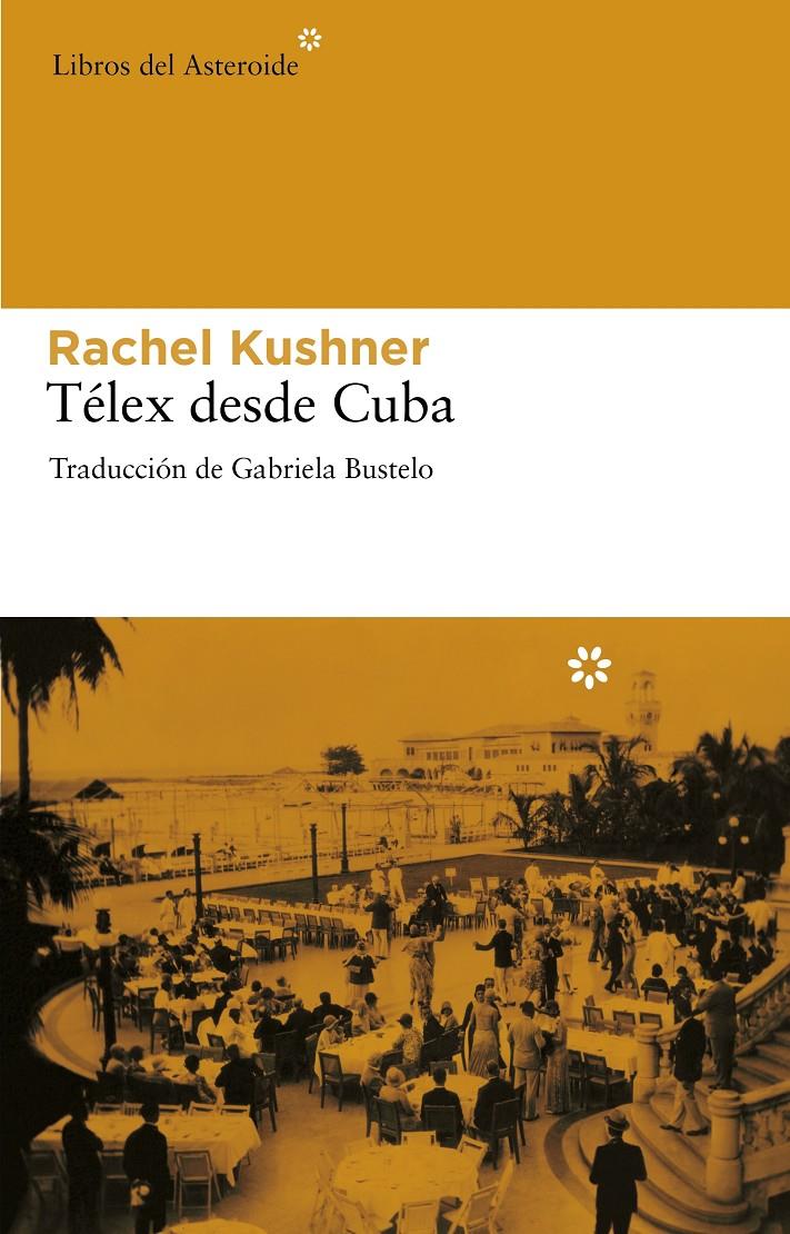 TÉLEX DESDE CUBA | 9788492663392 | KUSHNER, RACHEL | Galatea Llibres | Llibreria online de Reus, Tarragona | Comprar llibres en català i castellà online