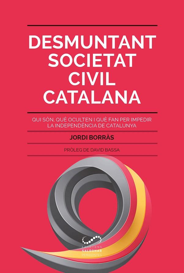 DESMUNTANT SOCIETAT CIVIL CATALANA | 9788494675355 | BORRàS ABELLó, JORDI | Galatea Llibres | Llibreria online de Reus, Tarragona | Comprar llibres en català i castellà online