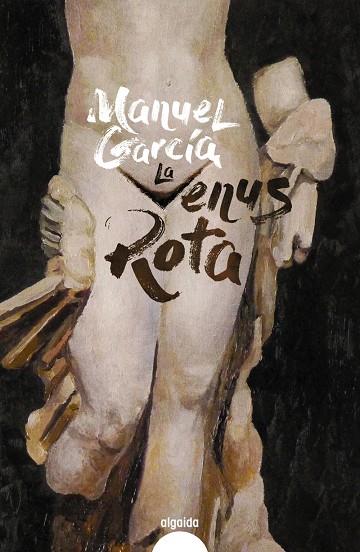 LA VENUS ROTA | 9788491895008 | GARCÍA, MANUEL | Galatea Llibres | Llibreria online de Reus, Tarragona | Comprar llibres en català i castellà online