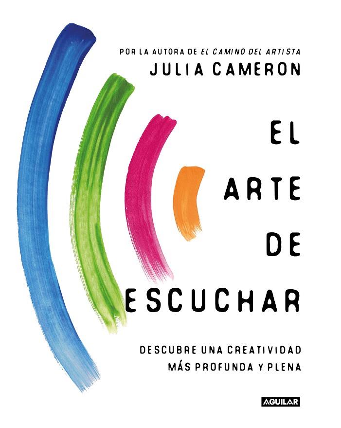 EL ARTE DE ESCUCHAR | 9788403522633 | CAMERON, JULIA | Galatea Llibres | Llibreria online de Reus, Tarragona | Comprar llibres en català i castellà online