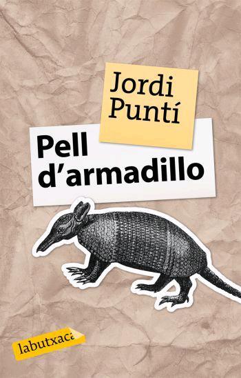 PELL D'ARMADILLO | 9788496863163 | PUNTI, JORDI | Galatea Llibres | Llibreria online de Reus, Tarragona | Comprar llibres en català i castellà online