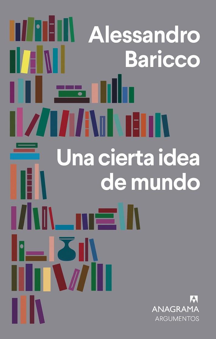 UNA CIERTA IDEA DE MUNDO | 9788433964472 | BARICCO, ALESSANDRO | Galatea Llibres | Llibreria online de Reus, Tarragona | Comprar llibres en català i castellà online