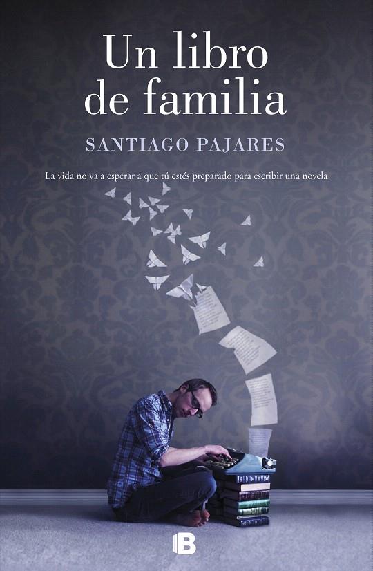 UN LIBRO DE FAMILIA | 9788466664103 | PAJARES, SANTIAGO | Galatea Llibres | Llibreria online de Reus, Tarragona | Comprar llibres en català i castellà online
