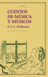 CUENTOS DE MUSICA Y MUSICOS | 9788446017332 | HOFFMANN, E.T.A. | Galatea Llibres | Llibreria online de Reus, Tarragona | Comprar llibres en català i castellà online