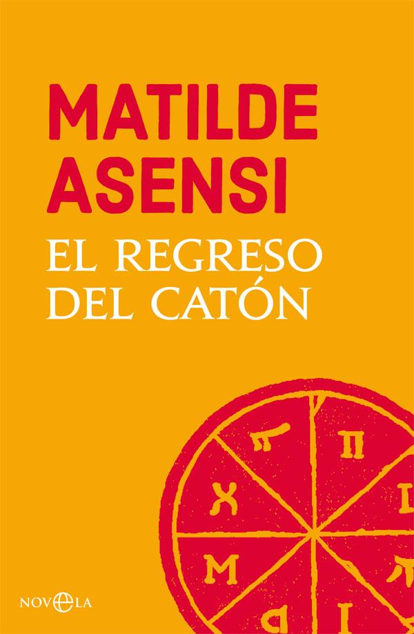 EL REGRESO DEL CATÓN | 9788491645221 | ASENSI, MATILDE | Galatea Llibres | Llibreria online de Reus, Tarragona | Comprar llibres en català i castellà online