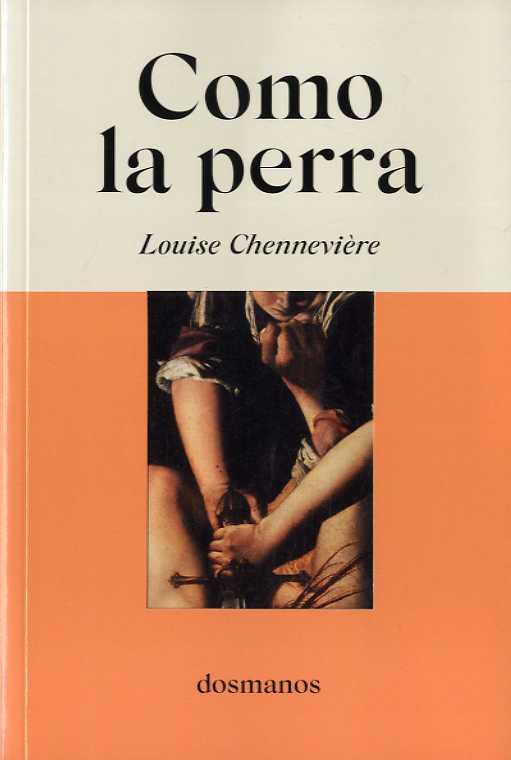 COMO LA PERRA | 9788412185836 | CHENNEVIÈRE, LOUISE | Galatea Llibres | Llibreria online de Reus, Tarragona | Comprar llibres en català i castellà online