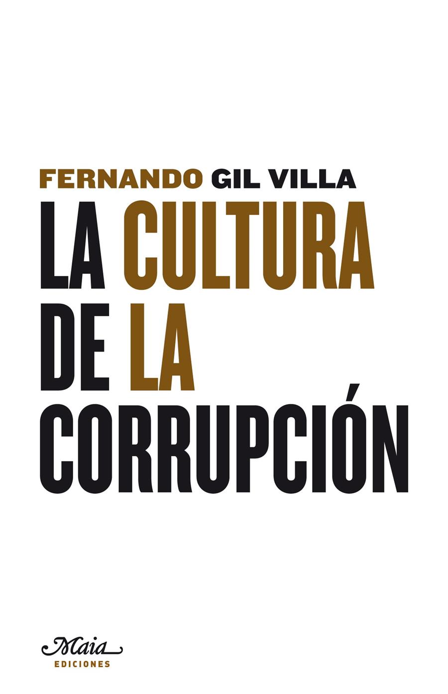 CULTURA DE LA CORRUPCION, LA | 9788493664138 | GIL VILLA, FERNANDO | Galatea Llibres | Llibreria online de Reus, Tarragona | Comprar llibres en català i castellà online