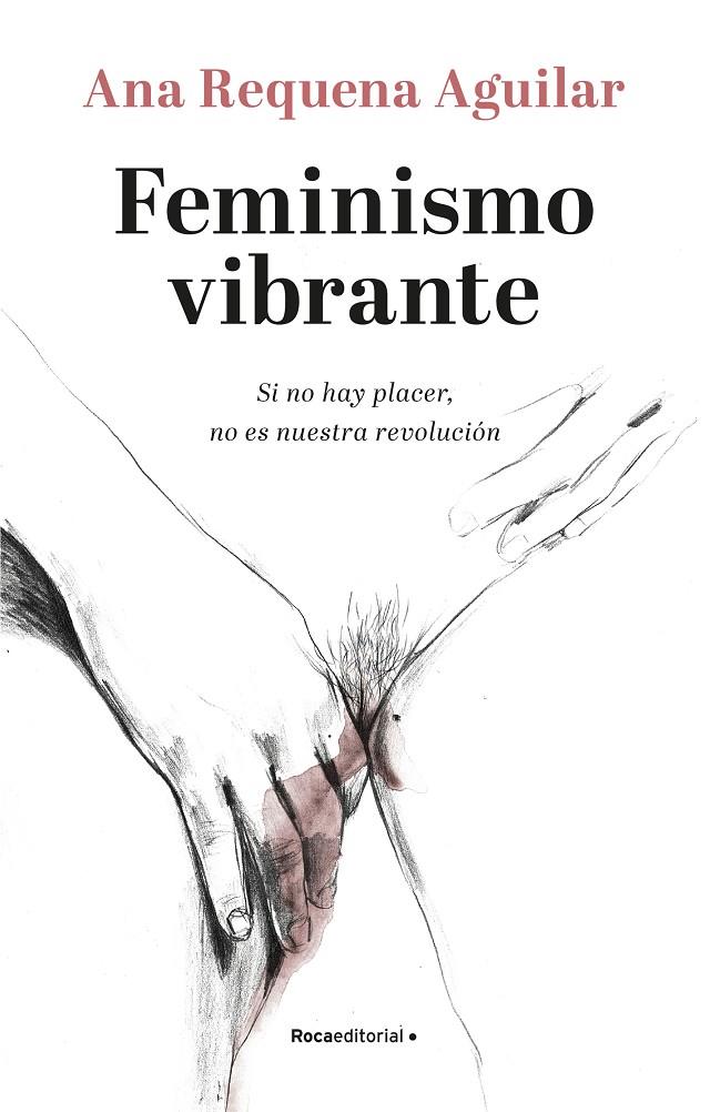 FEMINISMO VIBRANTE | 9788418249099 | REQUENA, ANA | Galatea Llibres | Llibreria online de Reus, Tarragona | Comprar llibres en català i castellà online