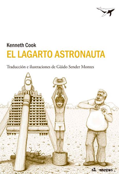 EL LAGARTO ASTRONAUTA | 9788493907686 | COOK, KENNETH | Galatea Llibres | Llibreria online de Reus, Tarragona | Comprar llibres en català i castellà online