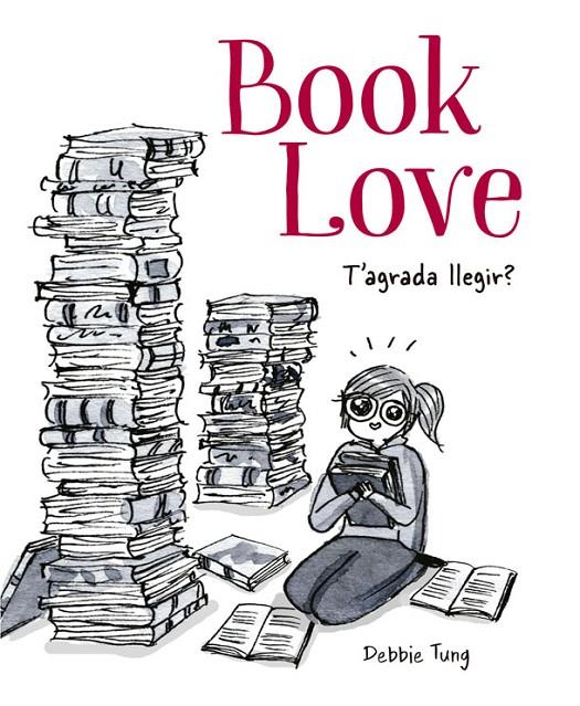 BOOK LOVE. T'AGRADA LLEGIR? | 9788416670796 | TUNG, DEBBIE | Galatea Llibres | Llibreria online de Reus, Tarragona | Comprar llibres en català i castellà online