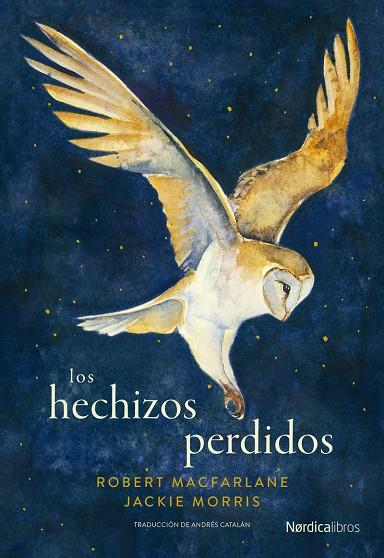LOS HECHIZOS PERDIDOS | 9788419735522 | MACFARLANE, ROBERT | Galatea Llibres | Llibreria online de Reus, Tarragona | Comprar llibres en català i castellà online