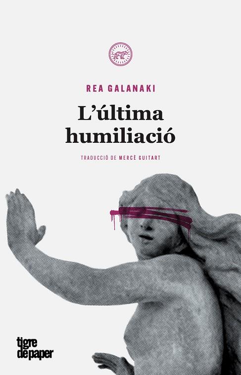 ÚLTIMA HUMILIACIÓ, L' | 9788416855483 | GALANAKI, REA | Galatea Llibres | Llibreria online de Reus, Tarragona | Comprar llibres en català i castellà online