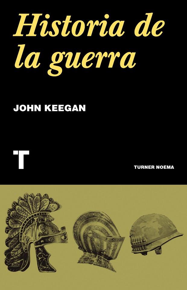 HISTORIA DE LA GUERRA | 9788418428616 | KEEGAN, JOHN | Galatea Llibres | Llibreria online de Reus, Tarragona | Comprar llibres en català i castellà online
