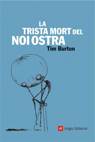 TRISTA MORT DEL NOI OSTRA, LA | 9788496521612 | BURTON, TIM | Galatea Llibres | Llibreria online de Reus, Tarragona | Comprar llibres en català i castellà online