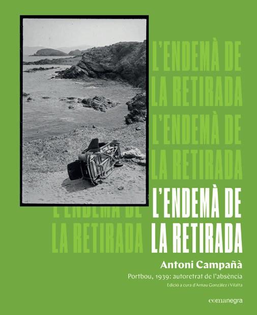 L'ENDEMA DE LA RETIRADA | 9788418022807 | CAMPANYA, ANTONI | Galatea Llibres | Llibreria online de Reus, Tarragona | Comprar llibres en català i castellà online