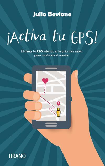 ¡ACTIVA TU GPS! | 9788479539924 | BEVIONE, JULIO | Galatea Llibres | Llibreria online de Reus, Tarragona | Comprar llibres en català i castellà online