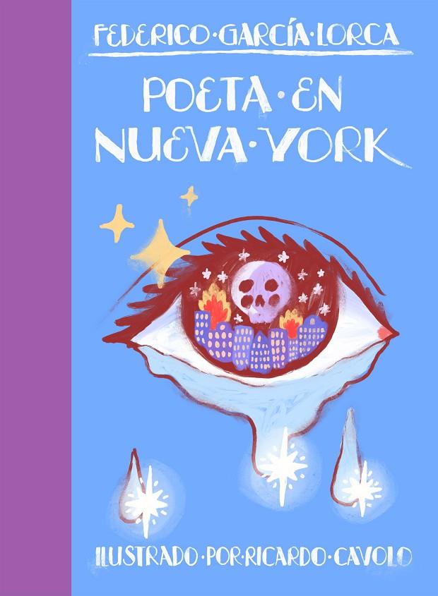 POETA EN NUEVA YORK | 9788419466242 | CAVOLO, RICARDO/GARCÍA LORCA, FEDERICO | Galatea Llibres | Llibreria online de Reus, Tarragona | Comprar llibres en català i castellà online