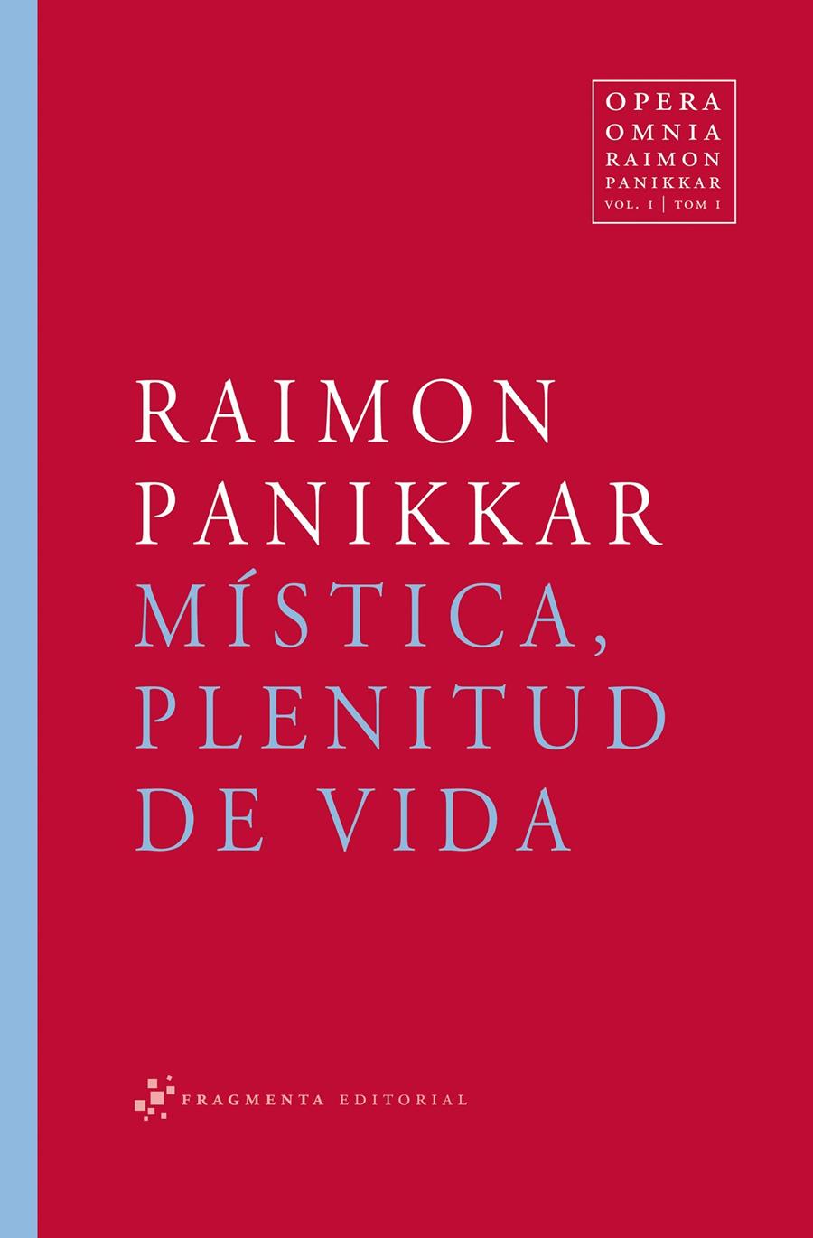MISTICA, PLENITUD DE VIDA | 9788492416141 | PANIKKAR, RAIMON | Galatea Llibres | Llibreria online de Reus, Tarragona | Comprar llibres en català i castellà online
