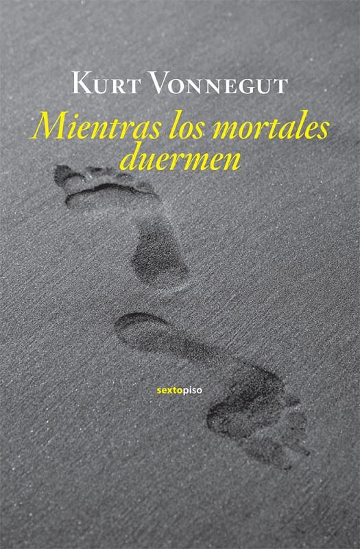 MIENTRAS LOS MORTALES DUERMEN | 9788496867949 | VONNEGUT, KURT | Galatea Llibres | Librería online de Reus, Tarragona | Comprar libros en catalán y castellano online