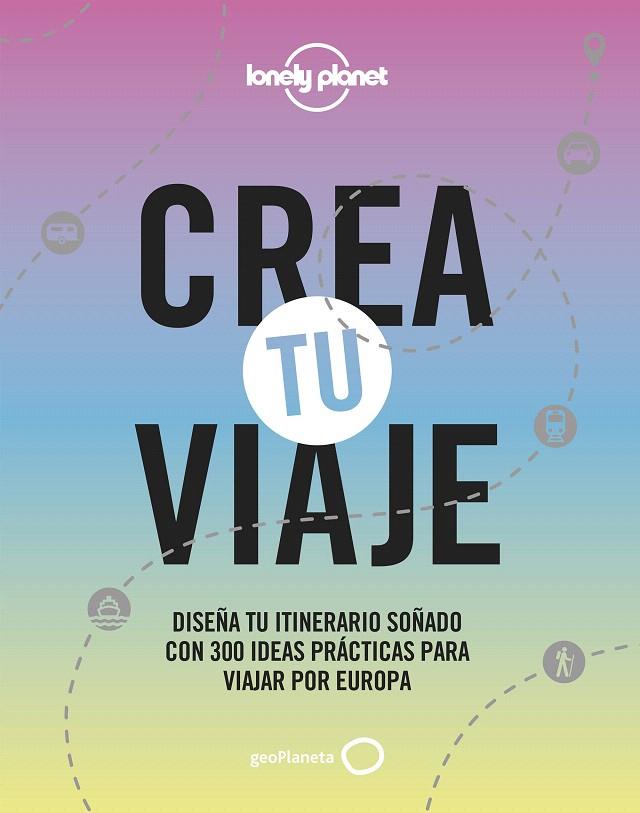 CREA TU VIAJE | 9788408244301 | AA. VV. | Galatea Llibres | Llibreria online de Reus, Tarragona | Comprar llibres en català i castellà online