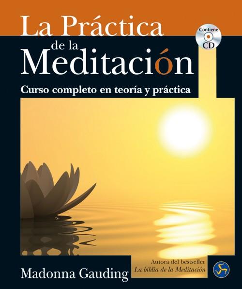 PRÁCTICA DE LA MEDITACIÓN, LA | 9788495973900 | GAUDING, MADONNA | Galatea Llibres | Llibreria online de Reus, Tarragona | Comprar llibres en català i castellà online