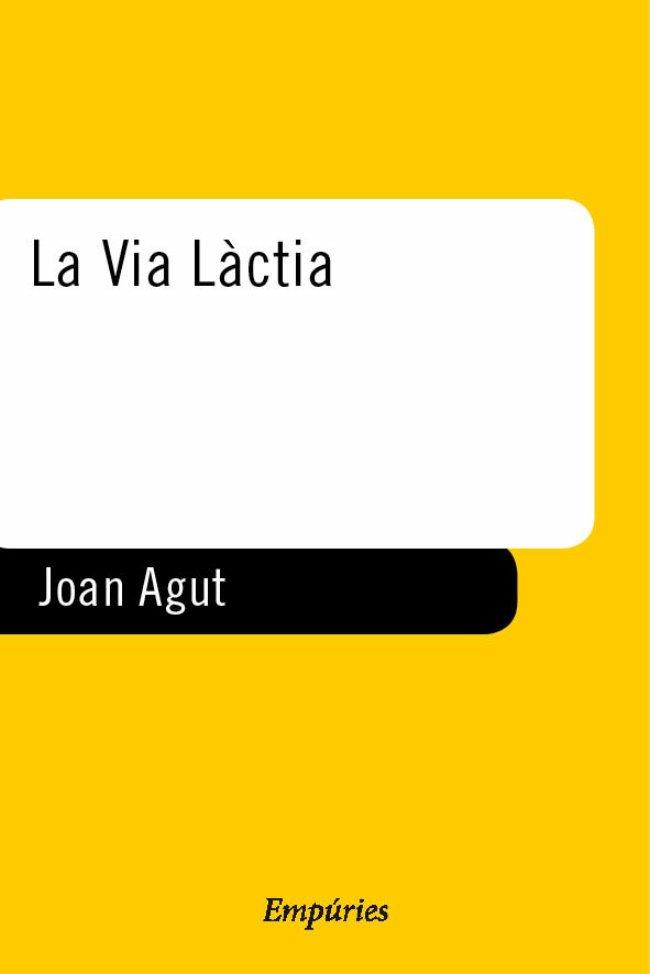 VIA LACTIA, LA | 9788475968230 | AGUT, JOAN | Galatea Llibres | Librería online de Reus, Tarragona | Comprar libros en catalán y castellano online