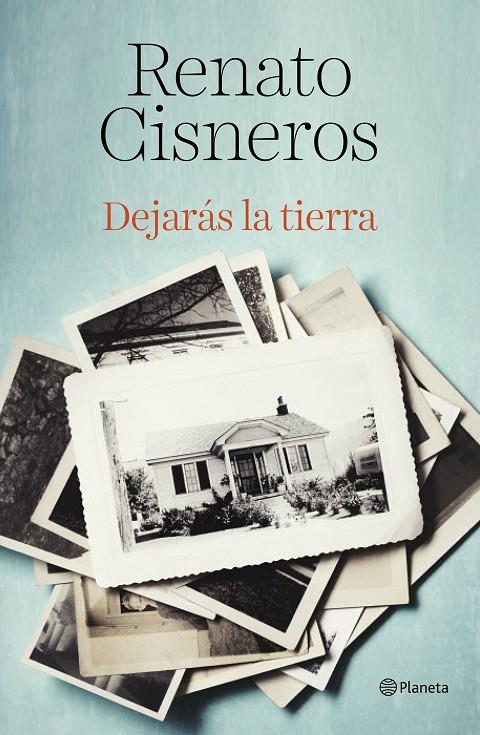 DEJARÁS LA TIERRA | 9788408194378 | CISNEROS, RENATO | Galatea Llibres | Llibreria online de Reus, Tarragona | Comprar llibres en català i castellà online