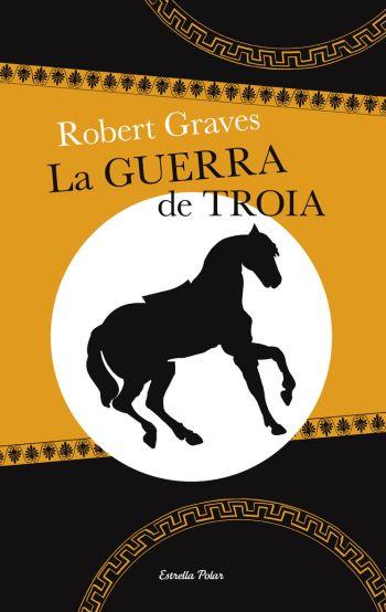 GUERRA DE TROIA, LA | 9788499320441 | GRAVES, ROBERT | Galatea Llibres | Llibreria online de Reus, Tarragona | Comprar llibres en català i castellà online