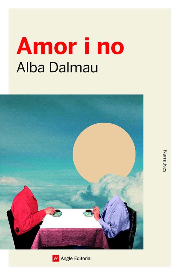 AMOR I NO | 9788418197468 | DALMAU, ALBA | Galatea Llibres | Llibreria online de Reus, Tarragona | Comprar llibres en català i castellà online