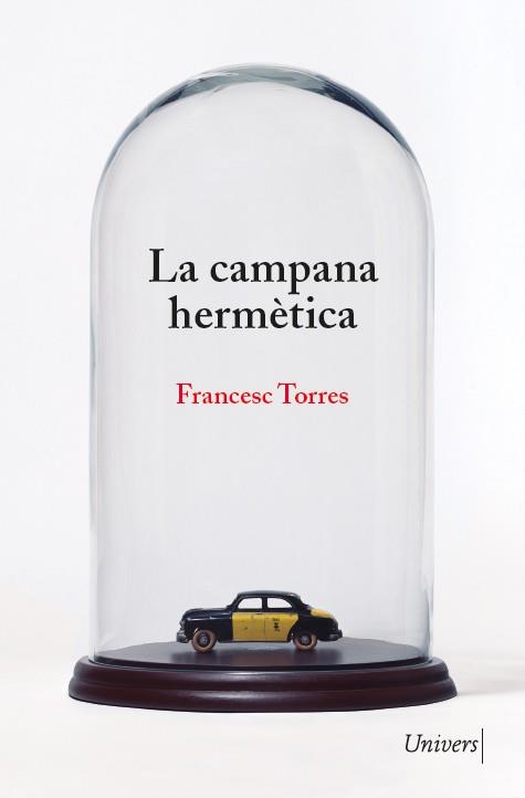 LA CAMPANA HERMÈTICA | 9788418887222 | TORRES, FRANCESC | Galatea Llibres | Llibreria online de Reus, Tarragona | Comprar llibres en català i castellà online
