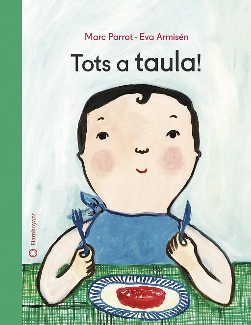 TOTS A TAULA! | 9788417749026 | PARROT, MARC | Galatea Llibres | Llibreria online de Reus, Tarragona | Comprar llibres en català i castellà online