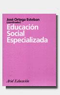 EDUCACIÓN SOCIAL ESPECIALIZADA | 9788434426269 | ORTEGA ESTEBAN, JOSÉ | Galatea Llibres | Llibreria online de Reus, Tarragona | Comprar llibres en català i castellà online