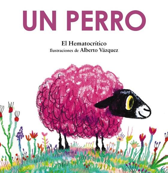 UN PERRO | 9788469889268 | EL HEMATOCRITICO | Galatea Llibres | Llibreria online de Reus, Tarragona | Comprar llibres en català i castellà online