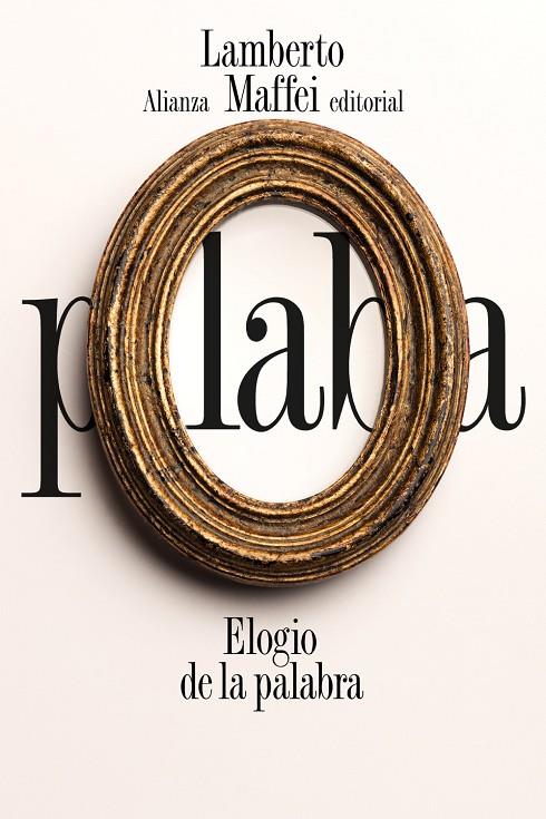 ELOGIO DE LA PALABRA | 9788491819530 | MAFFEI, LAMBERTO | Galatea Llibres | Llibreria online de Reus, Tarragona | Comprar llibres en català i castellà online